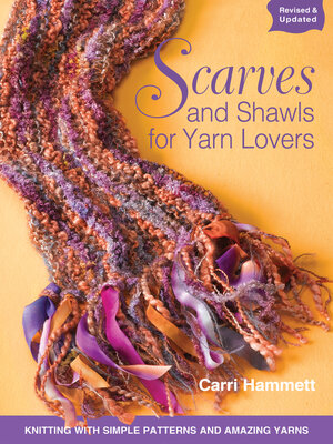 cover image of Scarves and Shawls for Yarn Lovers